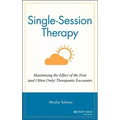 Single Session Therapy: Maximizing the Effect of the First (and Often Only) Therapeutic Encounter