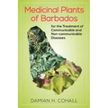 Medicinal Plants of Barbados for the Treatment of Communicable and Non-Communicable Diseases