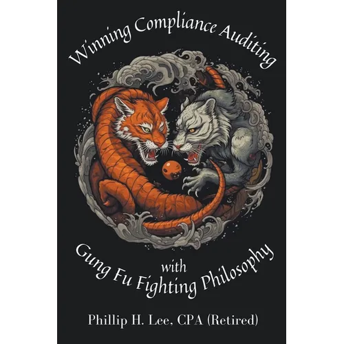 Winning Compliance Auditing with Gung Fu Fighting Philosophy