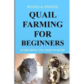 Quail Farming For Beginners: Everything You Need To Know (Revised And Updated)