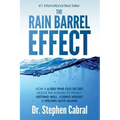 The Rain Barrel Effect: How a 6,000 Year Old Answer Holds the Secret to Finally Getting Well, Losing Weight & Feeling Alive Again!