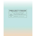 Project Finish: The Finisher's Playbook
