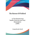 The Barons Of Pulford: In The Eleventh And Twelfth Centuries And Their Descendants (1889)