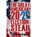The Great American 2020 Election Steal