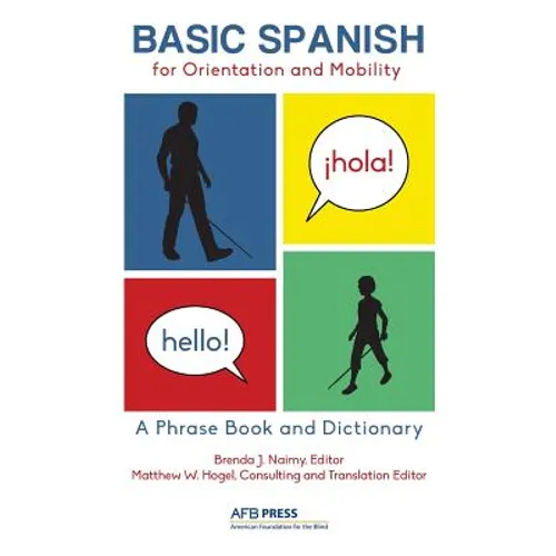 Basic Spanish for Orientation and Mobility: A Phrase Book and Dictionary