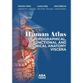 Human Atlas of Topographical, Functional and Clinical Anatomy Viscera