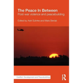 The Peace in Between: Post-War Violence and Peacebuilding