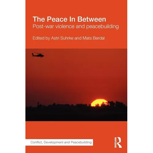 The Peace in Between: Post-War Violence and Peacebuilding