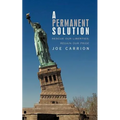A Permanent Solution: Rescue Our Liberties; Regain Our Pride