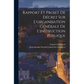 Rapport Et Projet De Décret Sur L'organisation Générale De L'instruction Publique