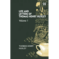 Life And Letters Of Thomas Henry Huxley: Volume 1