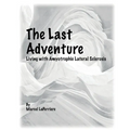 The Last Adventure: Living with Amyotrophic Lateral Sclerosis (ALS)