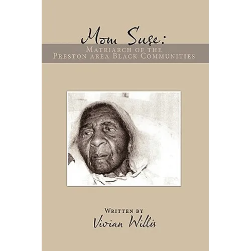 Mom Suse: Matriarch of the Preston Area Black Communities