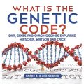 What is the Genetic Code? DNA, Genes and Chromosomes Explained Miescher, Watson and Crick Grade 6-8 Life Science