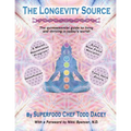 The Longevity Source: The quintessential guide to living and thriving in today's world!