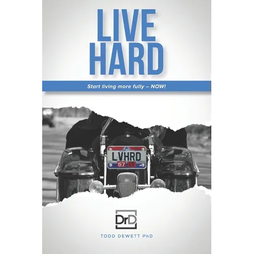 Live Hard: Thoughts on living fearlessly, creating success, and embracing the future.