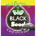 Big Black Seed: A Book with No Words