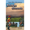 CAJUN KIDS ADVENTURES- Volume Four: Storm Clouds