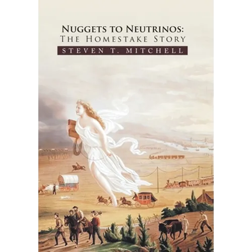 Nuggets to Neutrinos: The Homestake Story