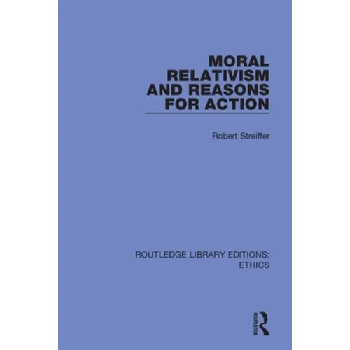 Moral Relativism and Reasons for Action