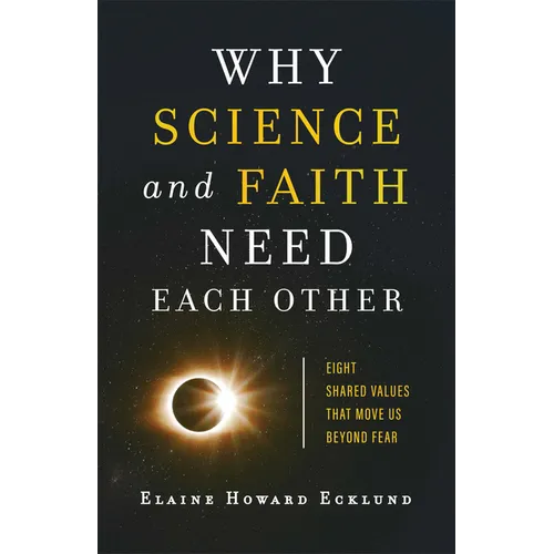 Why Science and Faith Need Each Other