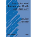 Interprofessional Teamwork for Health and Social Care