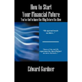 How to Start Your Financial Future - You've Got to have the Why Before the How
