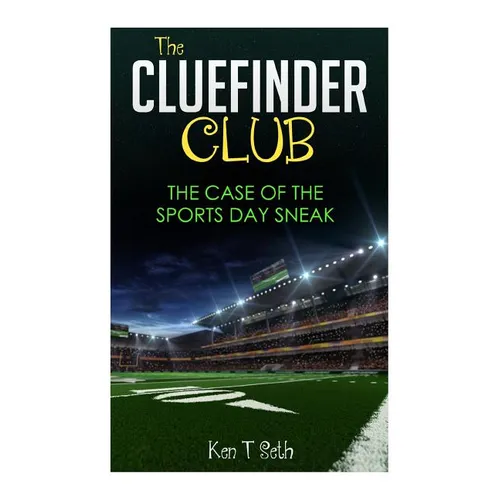 The CLUE FINDER CLUB: The Case of Sports Day Sneak
