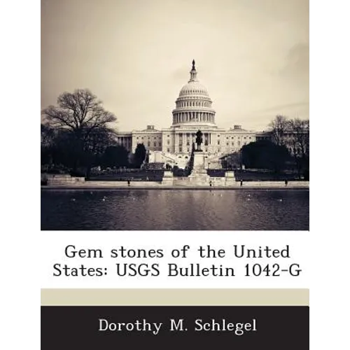 Gem Stones of the United States: Usgs Bulletin 1042-G