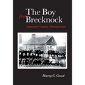 The Boy from Brecknock: Lancaster County, Pennsylvania