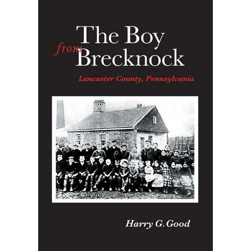 The Boy from Brecknock: Lancaster County, Pennsylvania