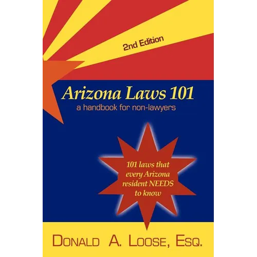 Arizona Laws 101: A Handbook for Non-Lawyers