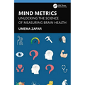 Mind Metrics: Unlocking the Science of Measuring Brain Health