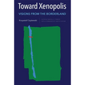 Toward Xenopolis: Visions from the Borderland