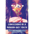 Confessions of a Modern-Day Youth