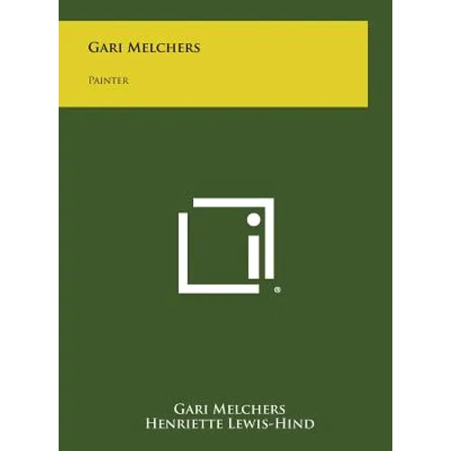 Gari Melchers: Painter