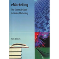 Emarketing: The Essential Guide to Online Marketing