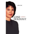 Lone Holdout: A Memoir