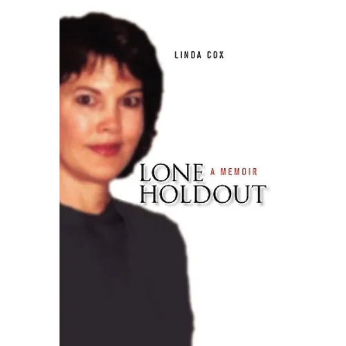 Lone Holdout: A Memoir