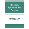 The Stoics, Epicureans, and Sceptics