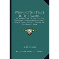 Winning The Peace In The Pacific: A Chinese View Of The Eastern Postwar Plans And Requirements For A Stable Security System In The Pacific Area
