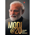 Modi@20: Dreams Meet Delivery
