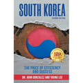 South Korea: : The Price of Efficiency and Success