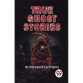 True Ghost Stories