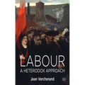Labour: A Heterodox Approach