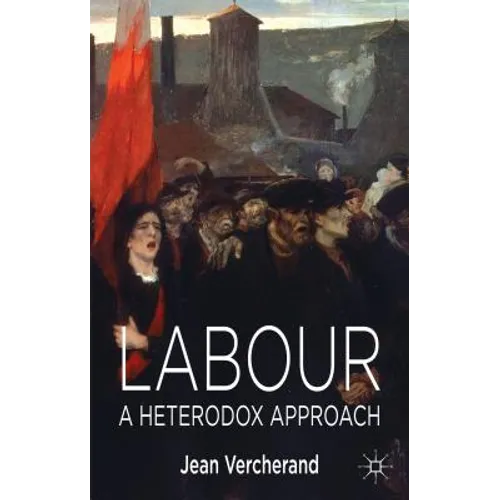 Labour: A Heterodox Approach