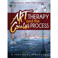 Art Therapy and the Creative Process: A Practical Approach