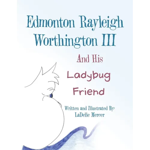 Edmonton Rayleigh Worthington III And His Ladybug Friend
