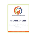 All Crises Are Local: Understanding the COVID-19 Global Pandemic