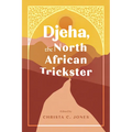 Djeha, the North African Trickster